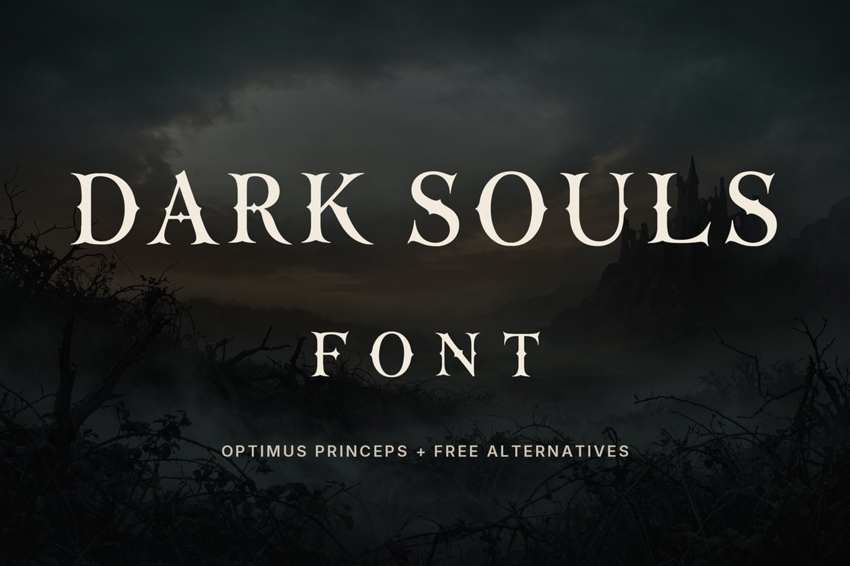 Dark Souls font: Optimus Princeps and free dark fantasy alternatives