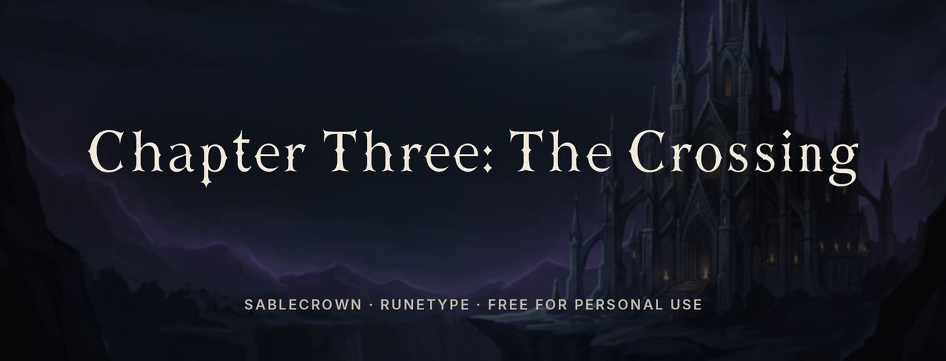 Sablecrown medieval serif font sample: Chapter Three: The Crossing