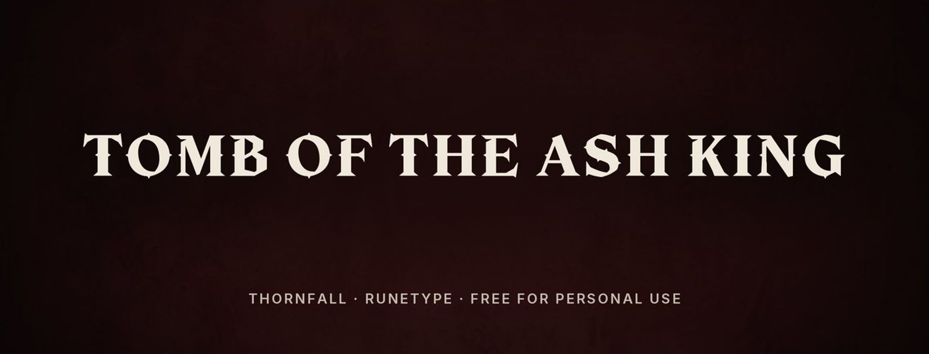 Thornfall medieval fantasy font sample: TOMB OF THE ASH KING in spiked carved capitals