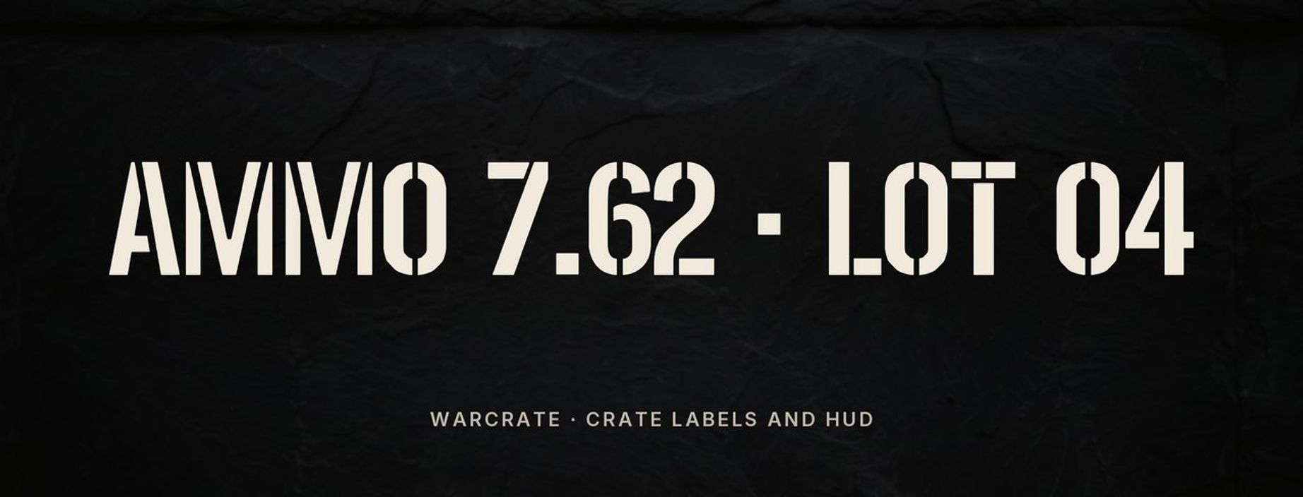 Warcrate stencil font used for a crate label: AMMO 7.62 LOT 04