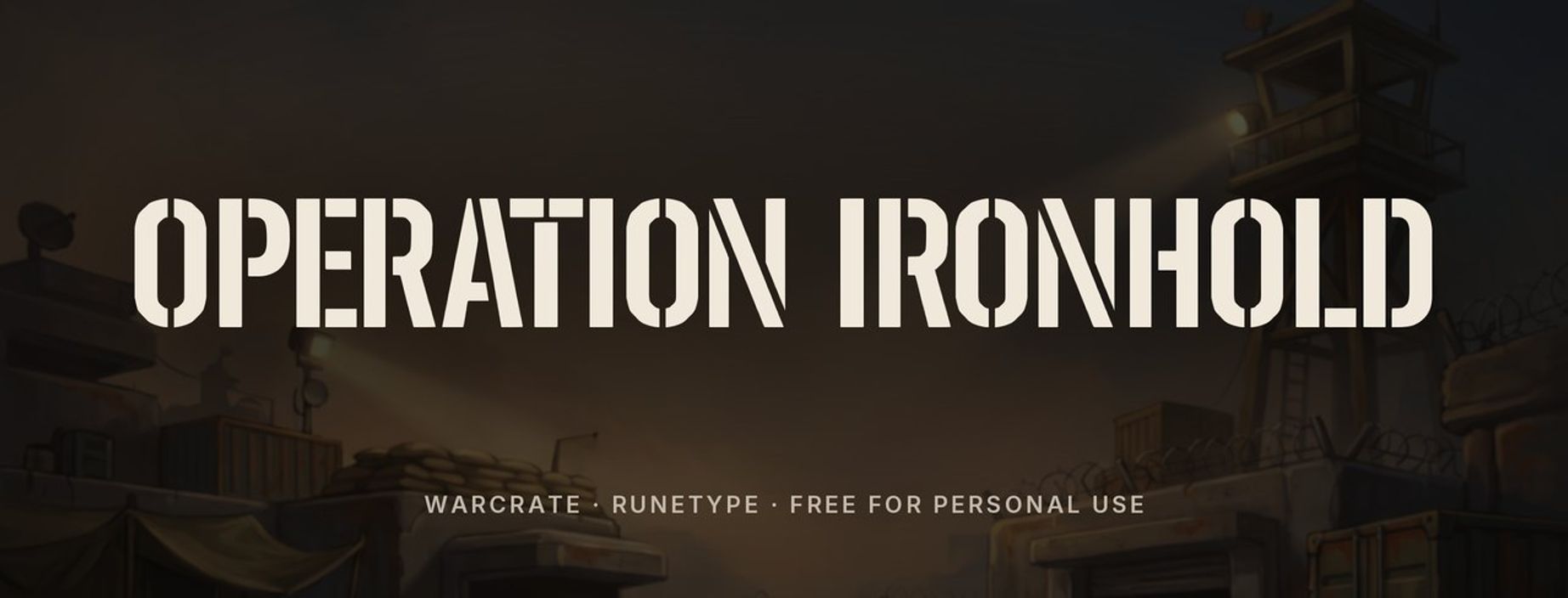 Warcrate military stencil font sample: OPERATION IRONHOLD over a military base