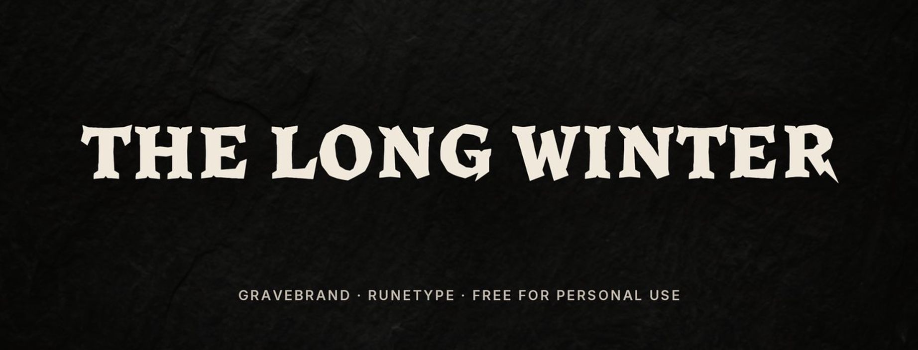 Gravebrand dark fantasy font sample: THE LONG WINTER in heavy carved capitals